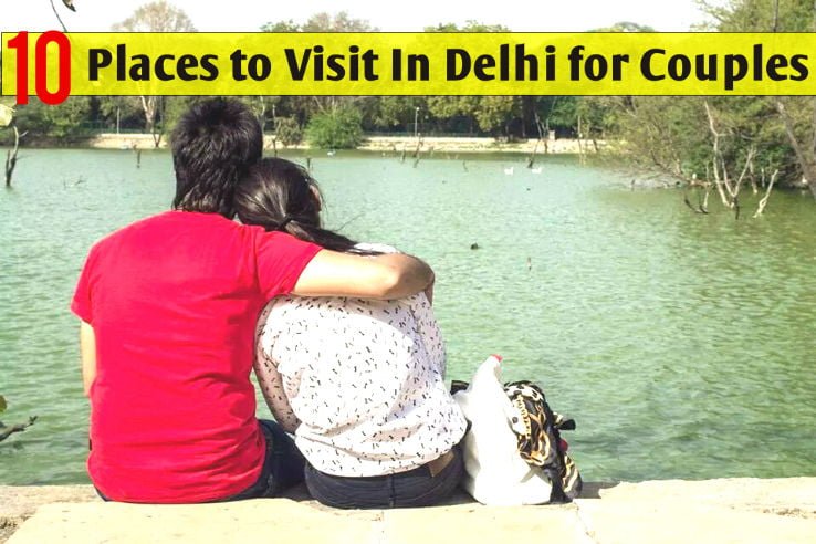 10 Best Safe, Lovely Dating Places In Delhi/NCR for Couples