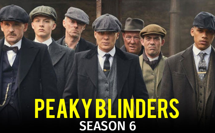 Peaky Blinders Season 6 Cast, Trailer, Plot, Release Date, Teaser, Director